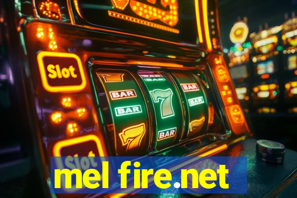 mel fire.net